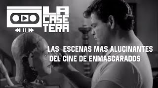 La Casetera | Las Escenas Mas Alucinantes Del Cine De Enmascarados