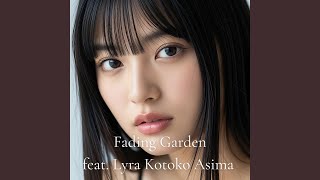 Fading Garden – Lyra Kotoko Edit