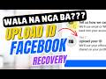 Bakit Wala na ang Upload ID sa Facebook Recovery?