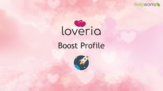 Boost Your Loveria Profile A Step-By-Step Guide To Maximize Visibility