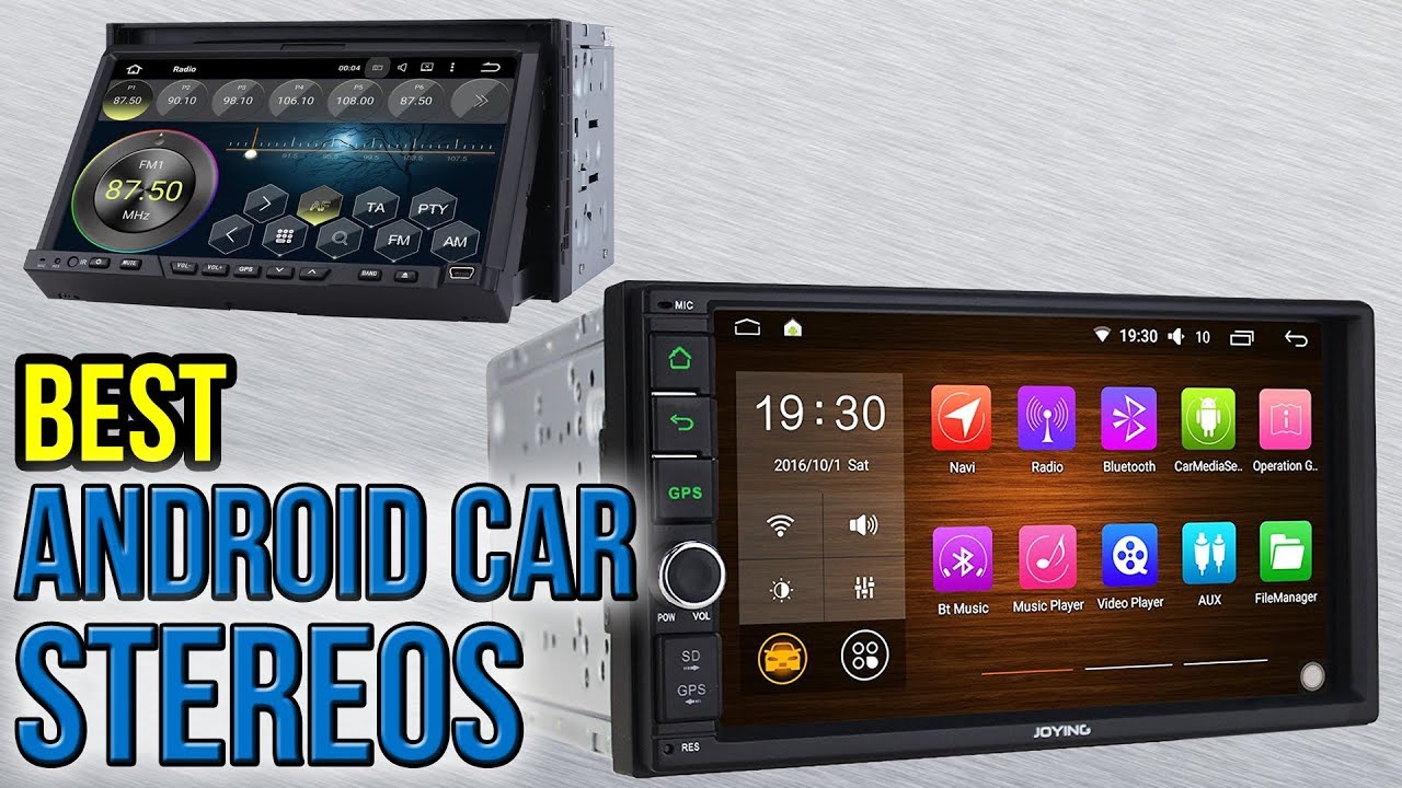 7 Best Android Car Stereos 2017 - YouTube