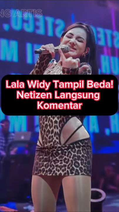 Penampilan Baru Lala Widy Jadi Perbincangan, Ini Kata Netizen #shorts
