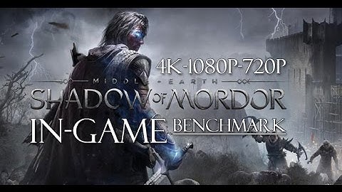 SHADOW OF MORDOR In-Game Benchmark (4K YT Quality!)