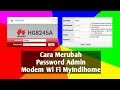 Cara Merubah Password Admin Modem Wi Fi My Indihome Cara Merubah Password Admin Modem Wi Fi My Indihome