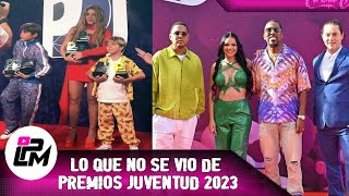 Resumen Premios Juventud 2023 y lo que no se vio en la transmision