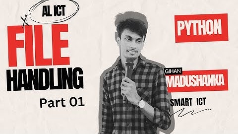 AL ICT - Python File Handling | Part 01 | Sinhala