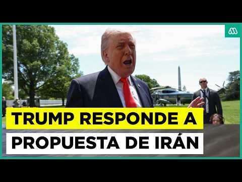 Trump rechaza nueva propuesta de paz de Irán