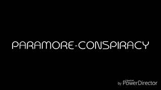 Conspiracy(paramore)lirik dan terjemahannya.