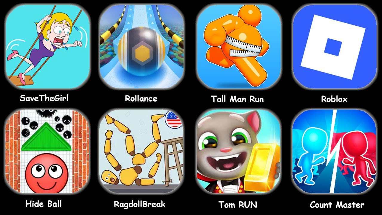 SaveTheGirl,Rollance,Count Master,Hide Ball,Roblox,Ragdoll Break,Join Blob Clash...