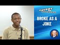 Broke as a Joke | Caught in Providence