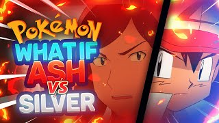 What If Silver Was Ash Ketchum's Rival!?