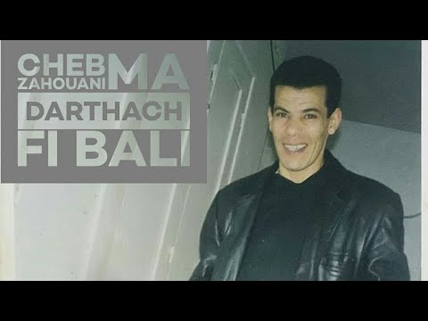 Cheb Zahouani Ma Darthach Fi Bali Et Les Beaux Souvenirs By Younes Oujdi