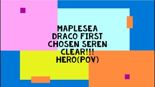 MapleSEA Draco First Chosen Seren Clear!!! Hero POV