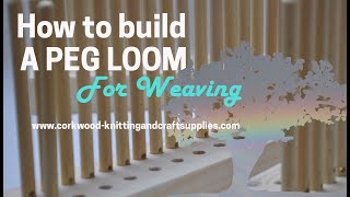 How to build a peg loom for weaving