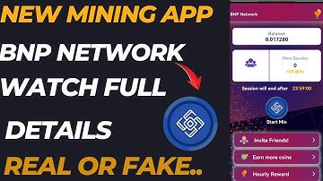 BNP Network Free Mining App | BNP Network Real or Fake | BNP Network app || Watch full video
