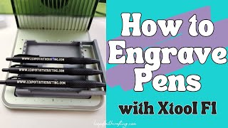 How to Engrave Pens with xTool
