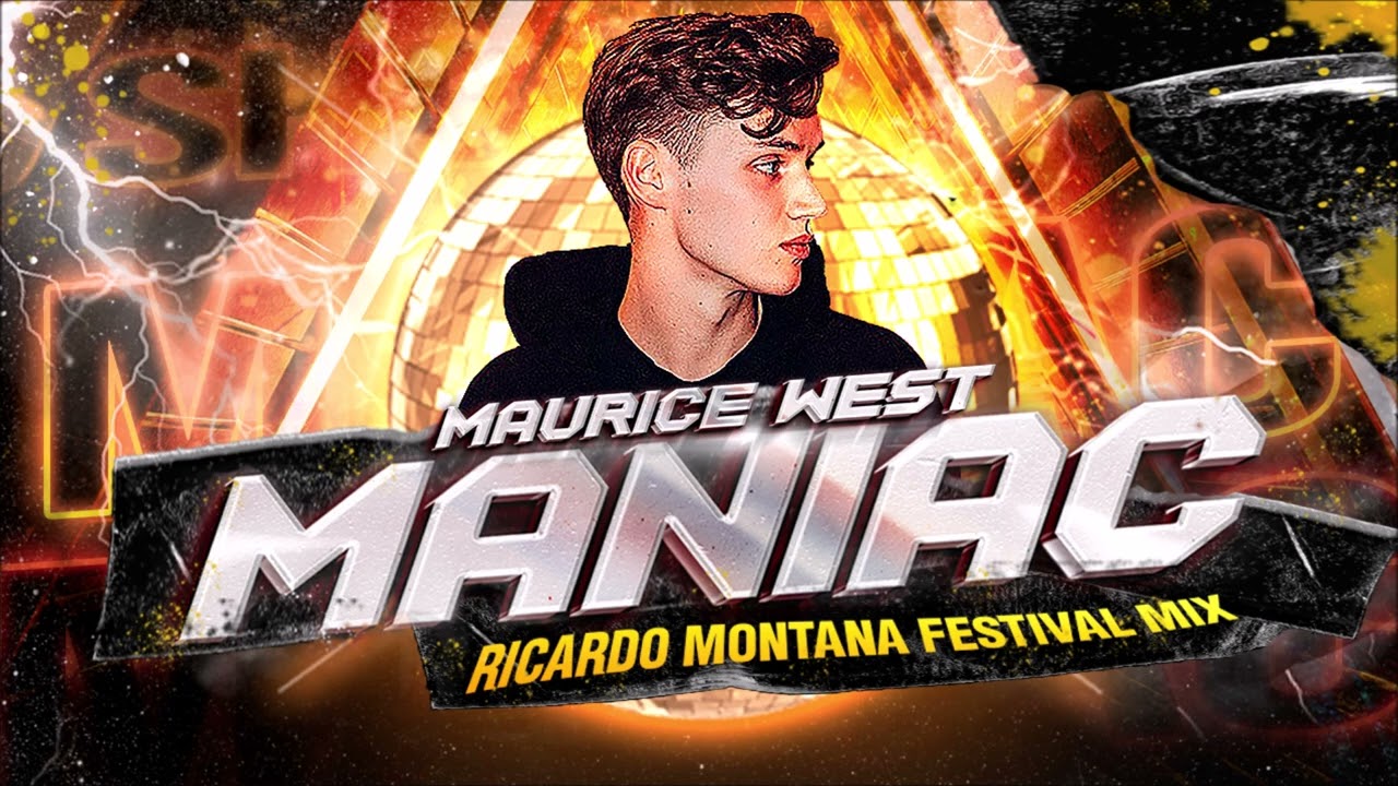Maurice West - Maniac (Ricardo Montana Festival Mix)