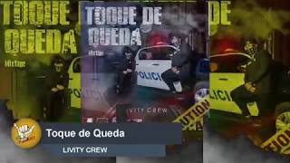 TOQUE DE QUEDA 2018 - LIVITY CREW  [AUDIO OFICIAL]