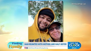 Finding Family Man Reunites With Birth Mother And Half-Sister