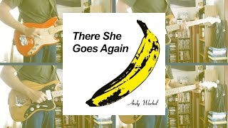 There She Goes again - The Velvet Underground Cover