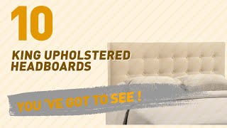 King Upholstered Headboards // New & Popular 2017 King Upholstered Headboards // New & Popular 2017 For more info about these great Headboards, Just click the circle in the corner