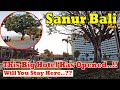This big hotel has opened will you stay here how is this area in sanur 