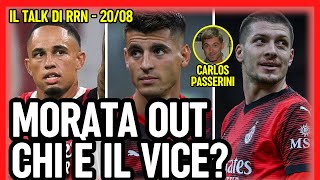 MORATA OUT, CHI GIOCA PARMA-MILAN? | Talk con Carlos Passerini