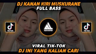 Download Mp3 DJ KANAN KIRI MUSKURANE FULL BASS DJ TERBARU VIRAL TIKTOK ( Aalvinpsb Remix Ft Elthon Rihy ) Gudang lagu Download Mp3 DJ KANAN KIRI MUSKURANE FULL BASS DJ TERBARU VIRAL TIKTOK ( Aalvinpsb Remix Ft Elthon Rihy )