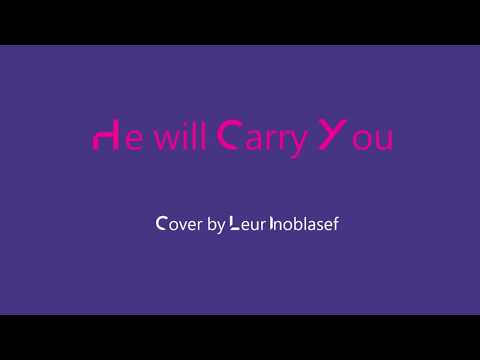 He will carry