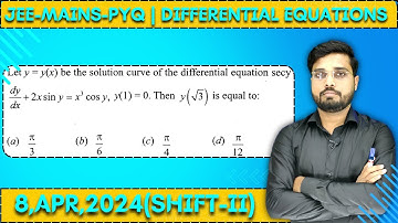 JEE Mains 2024 PYQ [8,APR,2024(Shift-II)] || Find the Solutions | Differential Equations PYQ | IQRA