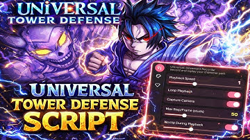 Universal Tower Defense Script Gui (MOBILE & PC) | Auto Farm, Dupe and More!