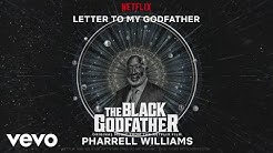 Pharrell Williams - Letter To My Godfather (from The Black Godfather - Lyric Video)
