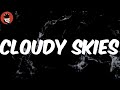 Cloudy Skies (Lyrics) - Lil Skies