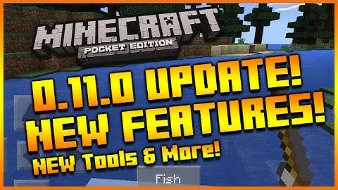★MINECRAFT POCKET EDITION 0.11.0 UPDATE - NEW FEATURE CHANGES & RELEASE INFO★