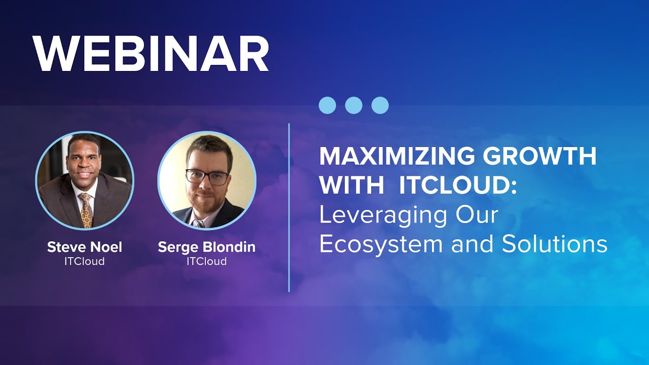 Mar. 2025 - Maximizing Growth with ITCloud: Leveraging Our Ecosystem and Solutions