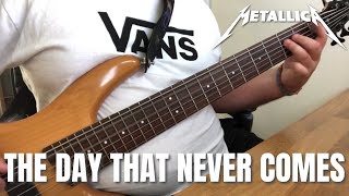 Metallica: The Day That Never Comes (Bass Cover)