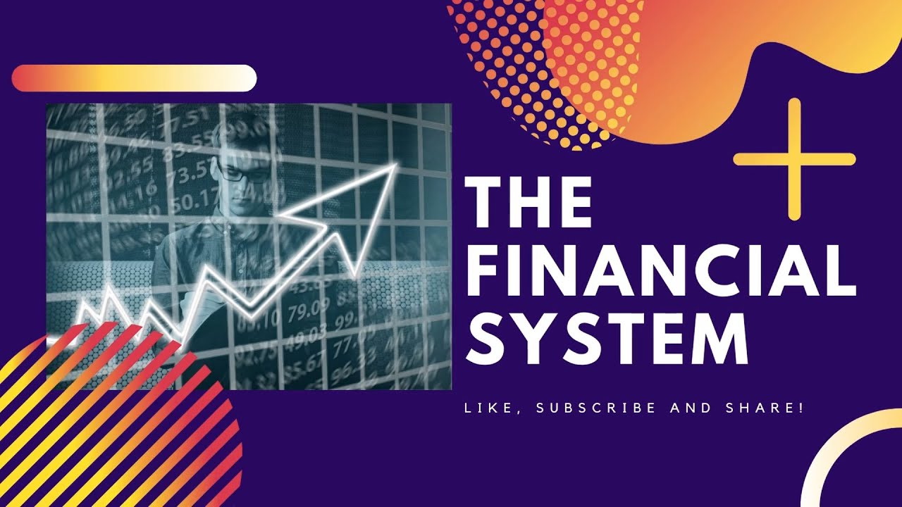 The Financial System Youtube