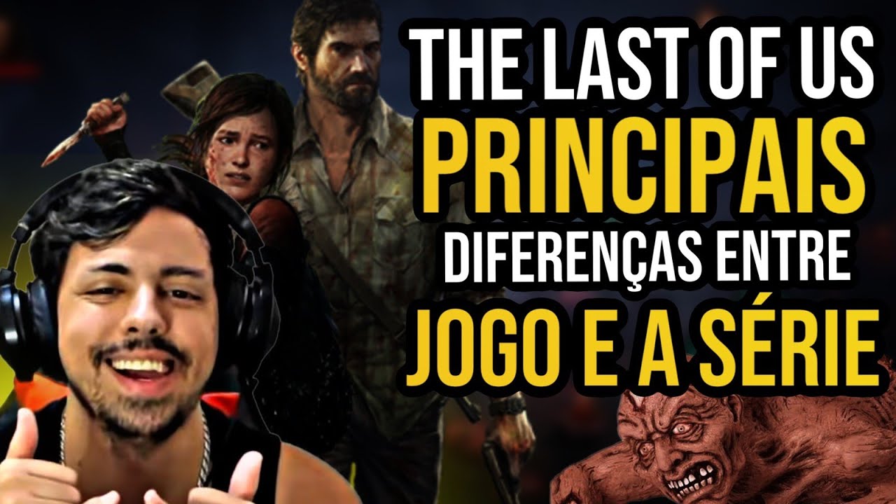 As diferenças entre o jogo e a série The Last of Us, em cada