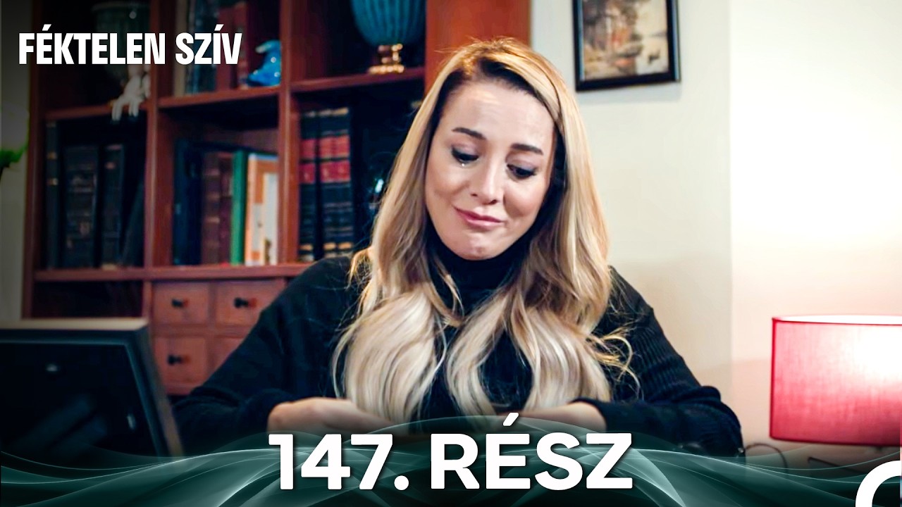 Féktelen Szív 147 Rész (Magyar Szinkron)
