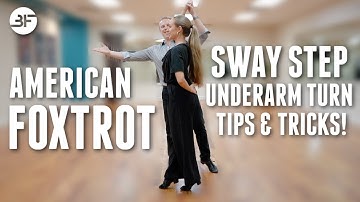 American Foxtrot Sway Step with Underarm Turn Quick Tips