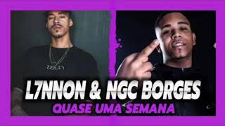 l7nnon & NGC Borges - Quase Uma Semana ( MÚSICA NOVA 2020 )