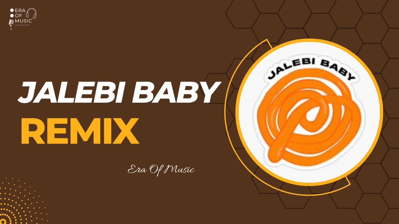 Jalebi Baby Remix Club Mix Era Of Music YouTube