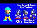 How to add Sonic Eye Texture on Sonic bps game