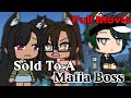 • Sold To A Mafia Boss • // GLMM // Full Movie // Gacha Life Mini Movie