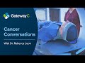 Cancer Conversations Episode 1: Proton Beam Therapy