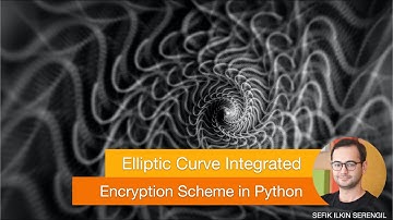 Elliptic Curve Integrated Encryption Scheme (ECIES) in Python From Scratch