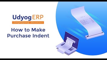 How to make Purchase Indent in UdyogERP.