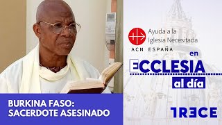 Burkina Faso: sacerdote asesinado - Ayuda a la Iglesia Necesitada