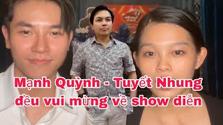 🔴 Mạnh Quỳnh - Tuyết Nhung đều vui mừng về show diễn