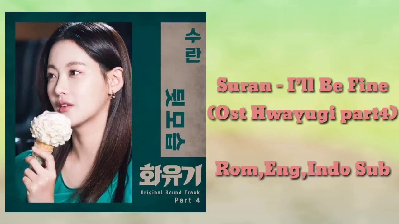 Surani'll be fine (ost hwayugi) rom,eng,indo sub YouTube
